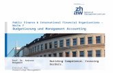 Building Competence. Crossing Borders. Public Finance & International Financial Organisations – Woche 7 Budgetierung und Management Accounting Prof. Dr.