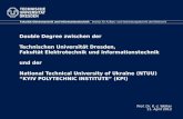 Double Degree zwischen der Technischen Universität Dresden, Fakultät Elektrotechnik und Informationstechnik und der National Technical University of Ukraine.