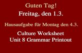 Freitag, den 1.3. Hausaufgabe für Montag den 4.3. Culture Worksheet Unit 8 Grammar Printout Guten Tag!