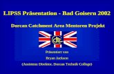 LIPSS Präsentation - Bad Goisern 2002 Dorcan Catchment Area Mentoren Projekt Präsentiert von Bryan Jackson (Assistenz Direktor, Dorcan Technik College)