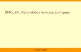 EMOLEX 1 EMOLEX: Retombées lexicographiques. Implications for dictionary making equivalence synonymy semantic category GermanEnglish control: emotive.
