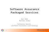 1 Software Assurance Packaged Services Mai 2008 Partner ready Katharina Hensle (Software Assurance Lead Germany)