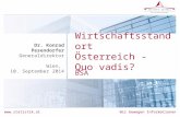 Www.statistik.at Wir bewegen Informationen Dr. Konrad Pesendorfer Generaldirektor Wien, 10. September 2014 Wirtschaftsstandort Österreich - Quo vadis?