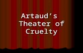 Theatre of Cruelty Presentation