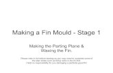 Making a Fin Mould Stage 1
