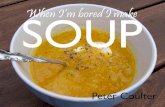 When I'm Bored I Make Soup - The Book