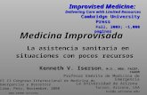 Medicina Improvisada La asistencia sanitaria en situaciones con pocos recursos Improvised Medicine: Delivering Care with Limited.