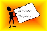 El Futuro The future The future tense in Spanish can be formed in two ways: The simple future The immediate future.