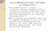 Telecommunications Network Alternatives
