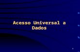 1 Acesso Universal a Dados. 2 Universal Data Access (UDA) é a estratégia da Microsoft para acesso generalizado à informação, garantindo acesso a fontes.