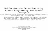 Buffer Overrun Detection using Linear Programming and Static Analysis Centro de Informática/UFPE Tópicos Avançados em Engenharia de Software 2008-1 Rodrigo.