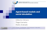Agent-based models and social simulation Gilberto Câmara Tiago Carneiro Pedro Andrade Licence: Creative Commons ̶̶̶̶ By Attribution ̶̶̶̶ Non Commercial.