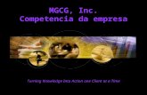 MGCG, Inc. Competencia da empresa Turning Knowledge Into Action one Client at a Time.
