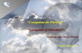 Avanço automático “Conquista do Paraíso” “Conquest of Paradise” Cantado por:Dana Winner Cantado por: Dana Winner.