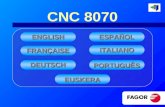 CNC 8070 ESPAÑOL ENGLISH DEUTSCH EUSKERA FRANÇAISE PORTUGUÊS ITALIANO.