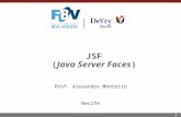 1 JSF (Java Server Faces) Prof. Alexandre Monteiro Recife.