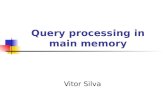 Query processing in main memory Vitor Silva. Bibliografia “Query Processing in Main Memory Database Management Systems” - Tobin J. Lehman & Michael J.