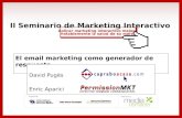 Organiza: Patrocina: II Seminario de Marketing Interactivo Aplicar marketing interactivo mejora notablemente la salud de su marca El email marketing como.