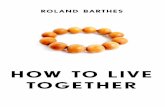 Roland Barthes -- How to Live Together: Novelistic Simulations of Some Everyday Spaces