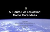 A Future for Education: Some Core Thoughts