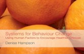 Systems for Behaviour Change - Using Human Factors to Encourage Healthier Choices