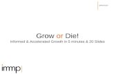 Grow or Die
