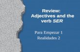 Review: Adjectives and the verb SER Para Empezar 1 Realidades 2.