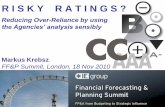 RISKY RATINGS: The Risk of Over-reliance on Credit ratings and how to use CRA analysis sensibly