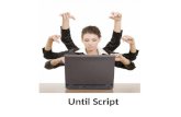 Until script
