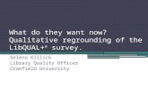 What do they want now? Qualitative regrounding of the LibQUAL+ survey.