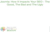 Joomla: How It Impacts Your SEO - The Good, The Bad and The Ugly