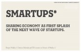 Smartups - Sharing Economy as the First Splash of the Next Wave of Startups.