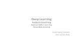 Deep Learning Feature Learning Representation Learning Generative Learning Angel Navia Vázquez MLG/18-02-2013.
