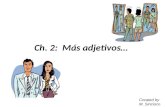 Ch. 2: Más adjetivos… Created by M. Sincioco. La estatura (height) alto(a) / bajo(a) (Note: of medium height = de estatura mediana)
