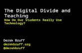 The Digital Divide and Teaching: How Do Our Students Really Use Technology?