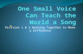 One small voice can teach the world a
