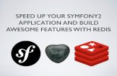 Speed up your Symfony2 application and build awesome features with Redis