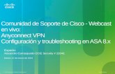 Cisco Confidential © 2011 Cisco and/or its affiliates. All rights reserved. 1 Comunidad de Soporte de Cisco - Webcast en vivo: Anyconnect VPN Configuración.