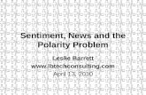 Sentiment, News, and the Polarity Problem, Leslie Barrett