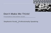 Don't make me think  - presentations that achieve results