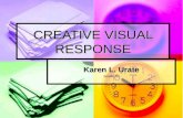 Creative Visual Response