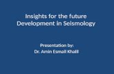 Insight for the future development of seismology