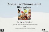 CDE Conference 09/02/2009. J Secker: Social Software And Libraries