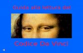 Guida alla lettura del Codice Da Vinci. Il romanzo Titolo originale: The Da Vinci code Autore: Dan Brown Data: 2003 Il film Regia: Ron Howard Data: 2006.