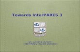 Dr. Luciana Duranti InterPARES Project Director Lo Towards InterPARES 3.