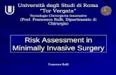 Università degli Studi di Roma Tor Vergata Tecnologie Chirurgiche Innovative (Prof. Francesco Rulli, Dipartimento di Chirurgia) Risk Assessment in Minimally.