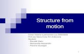 1 Structure from motion Corso Visione e percezione a.a.2008/2009 Prof.ssa Maria Fiora Pirri Ardizzone Studenti: - Brunetti Mario - Mancarella Alessandro.