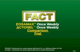 Slide 1 FOSAMAX Once Weekly ACTONEL Once Weekly Comparison Trial FOSAMAX (alendronato) è un marchio registrato della Merck & Co., Inc, Whitehouse Station,