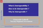 Giancarlo Galardigiancarlo.galardi@regione.toscana.it Regione Toscana Giancarlo Galardi Tuscany Regional Government What is Interoperability ? How to be.