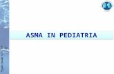 ASMA IN PEDIATRIA. Differenti fenotipi di wheezing in età pediatrica e relativa prevalenza Martinez: Pediatrics 2002;109:362 6 anni.